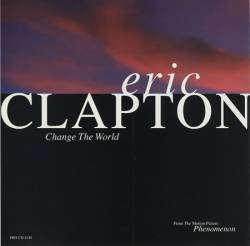 Eric Clapton : Change the World